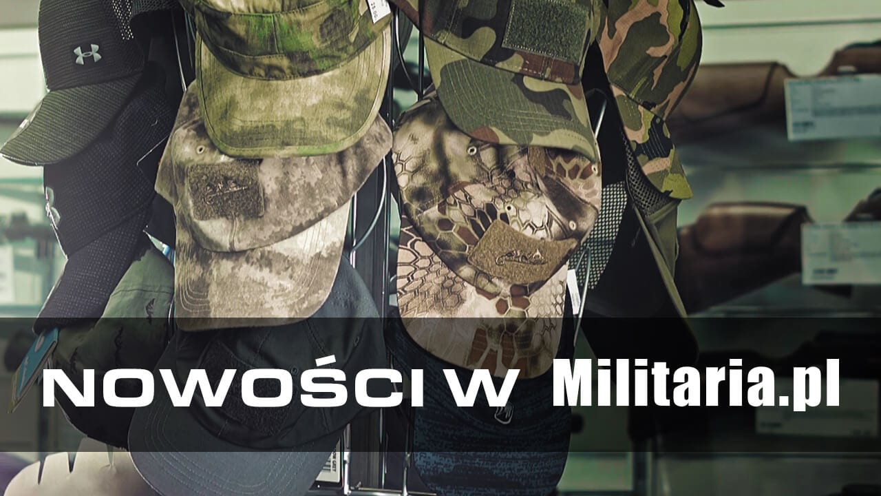 Co nowego u nas? Nowości w Militaria.pl 07.06.2017