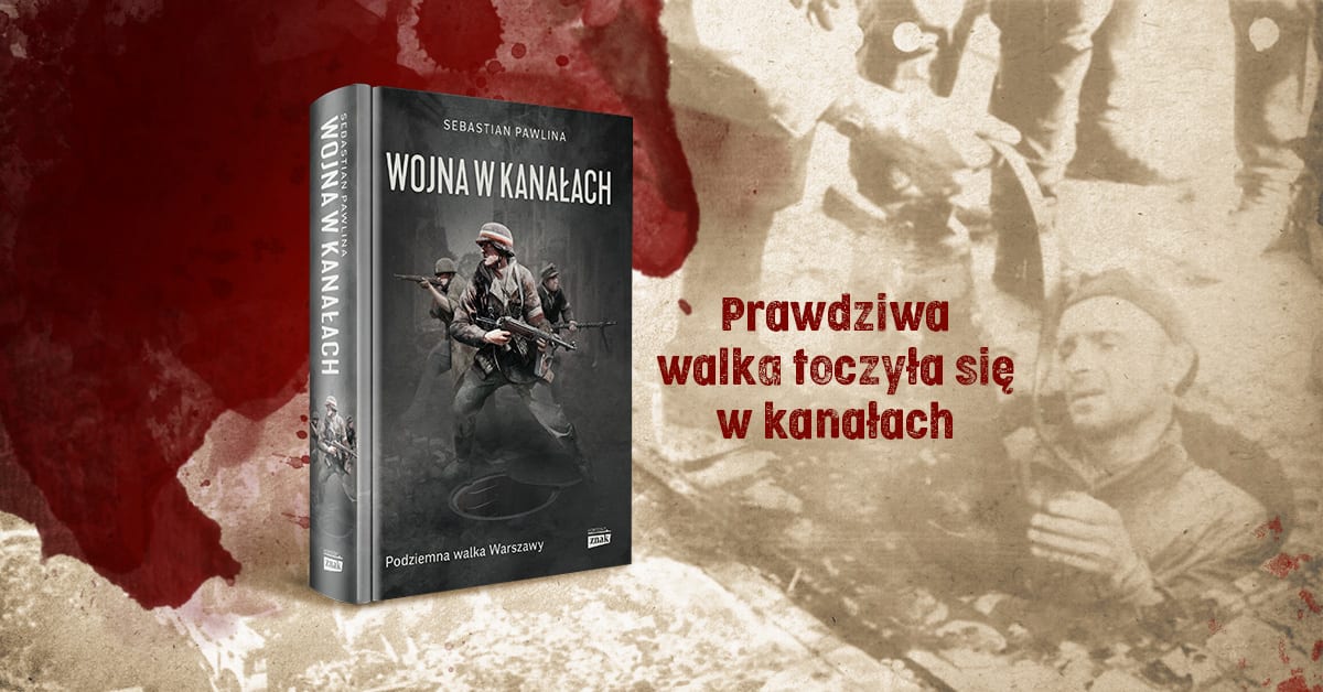 Sebastian Pawlina Wojna w kanałach – książka pod naszym patronatem