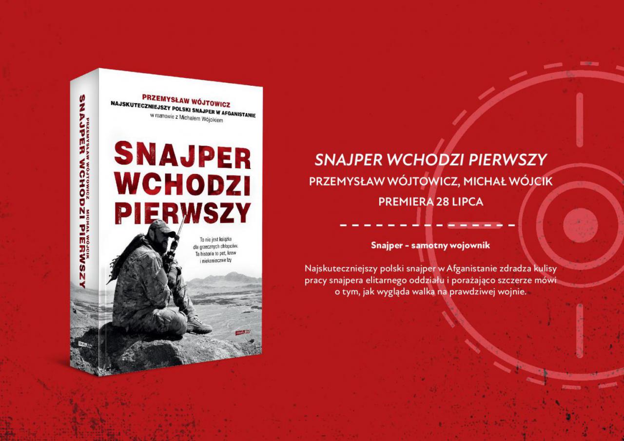 Michał Wójcik, Przemysław Wójtowicz Snajper wchodzi pierwszy – książka pod naszym patronatem
